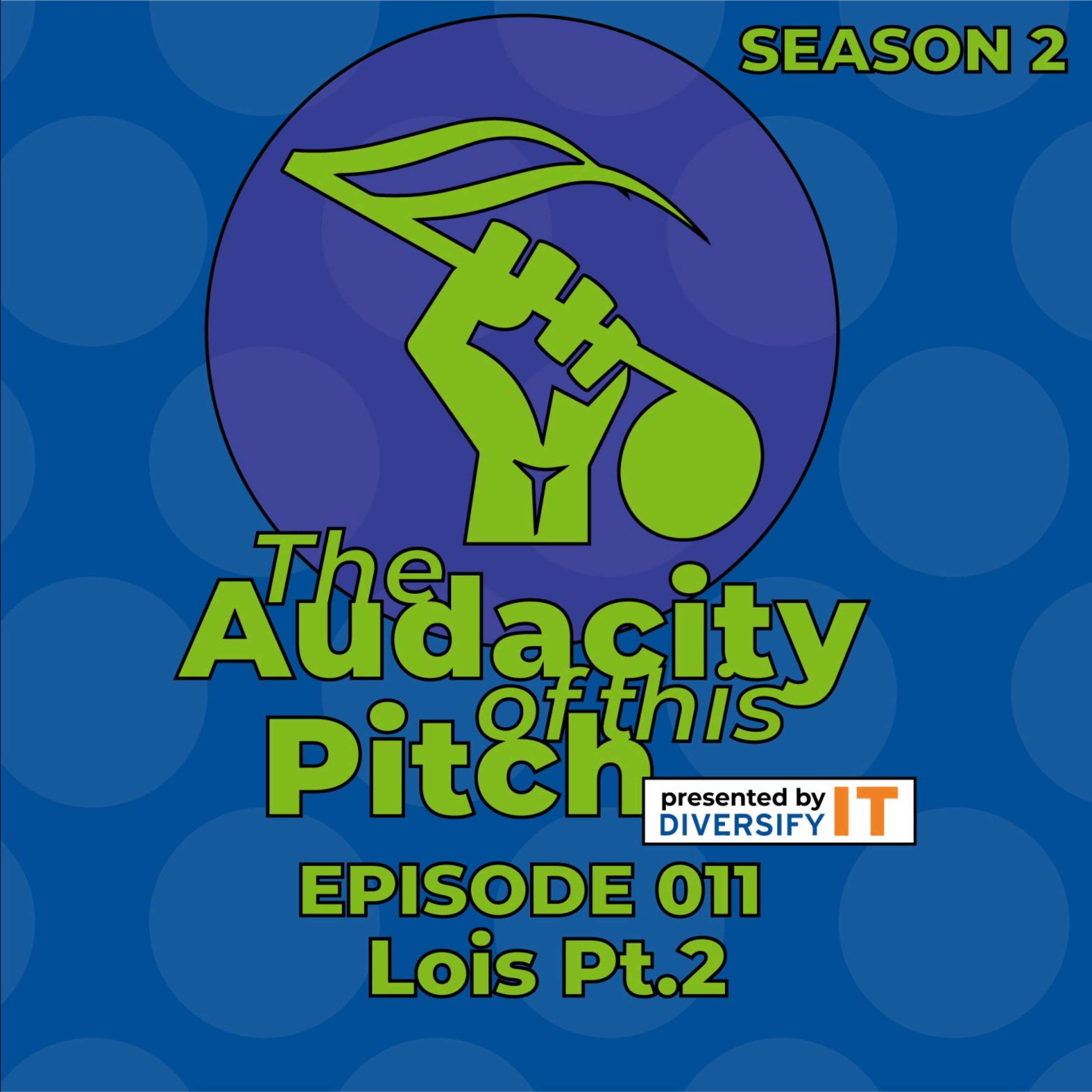 The Audacity Of This Pitch Podcast Presented By Duke DiversifyIT