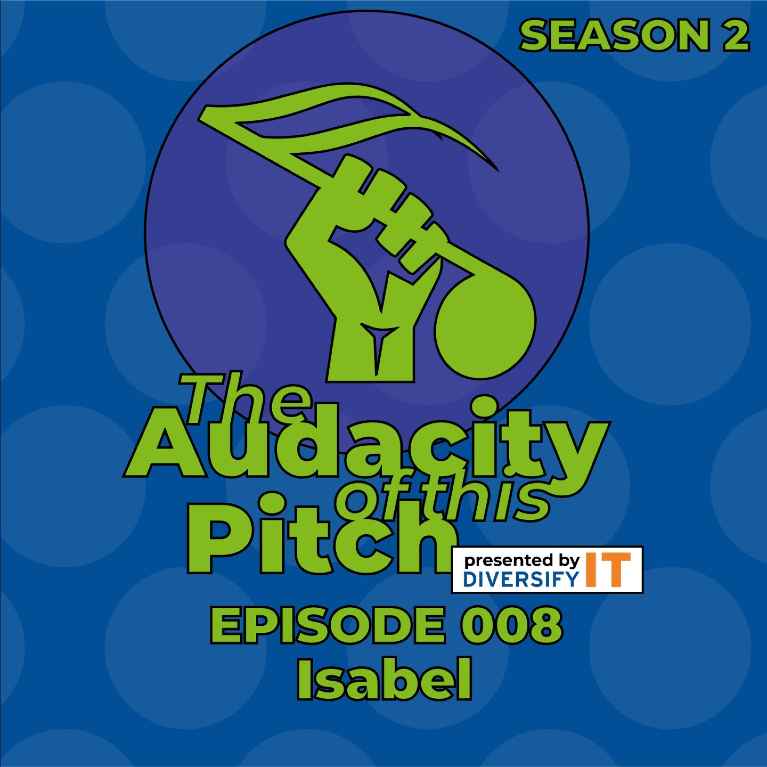 The Audacity Of This Pitch Podcast Presented By Duke DiversifyIT