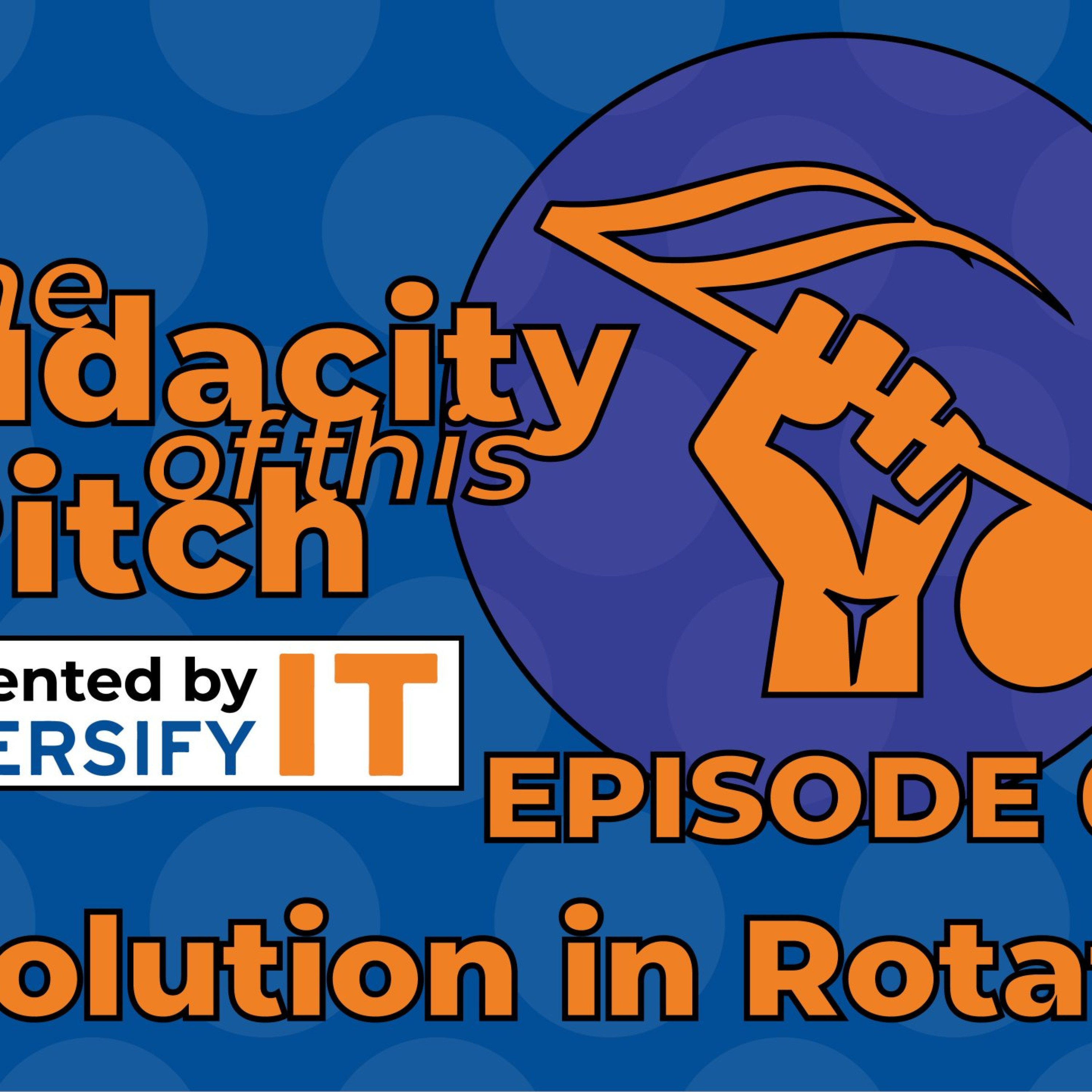 The Audacity Of This Pitch Podcast Presented By Duke DiversifyIT