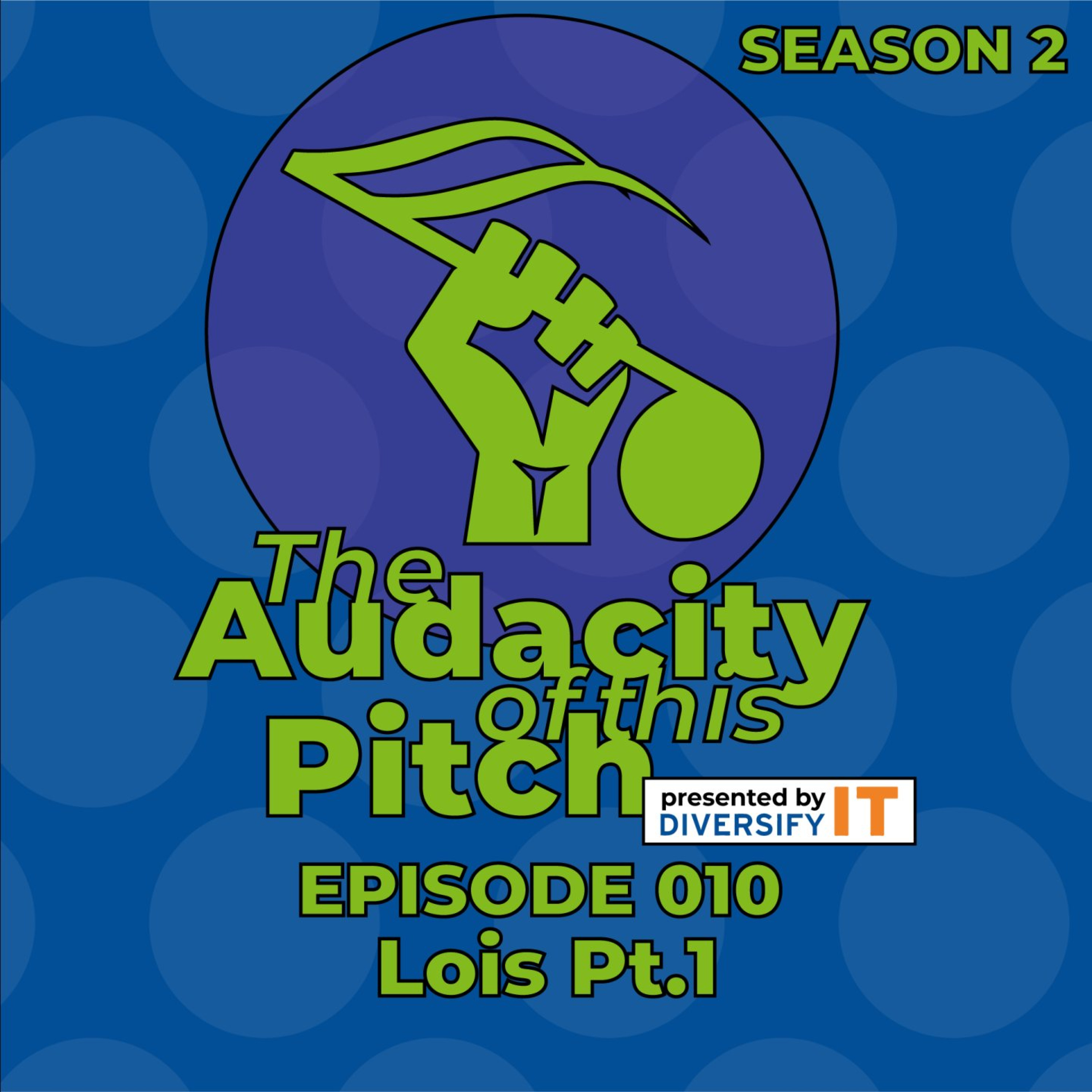 The Audacity Of This Pitch Podcast Presented By Duke DiversifyIT